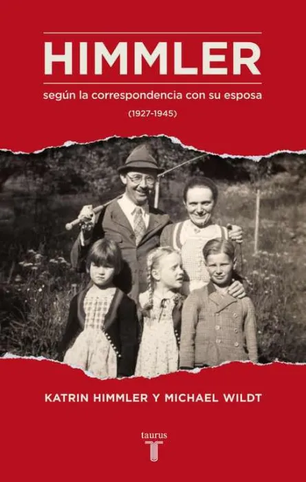 Himmler Segun la Correspondencia con Su Mujer