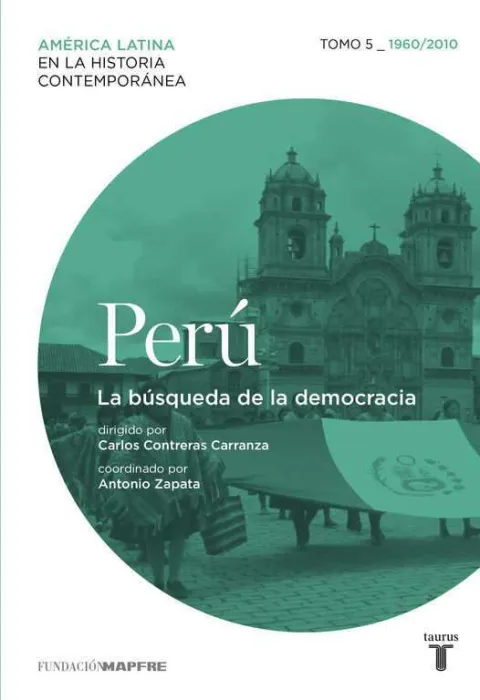 Peru 5. 1969/2010. La Busqueda de la Dem