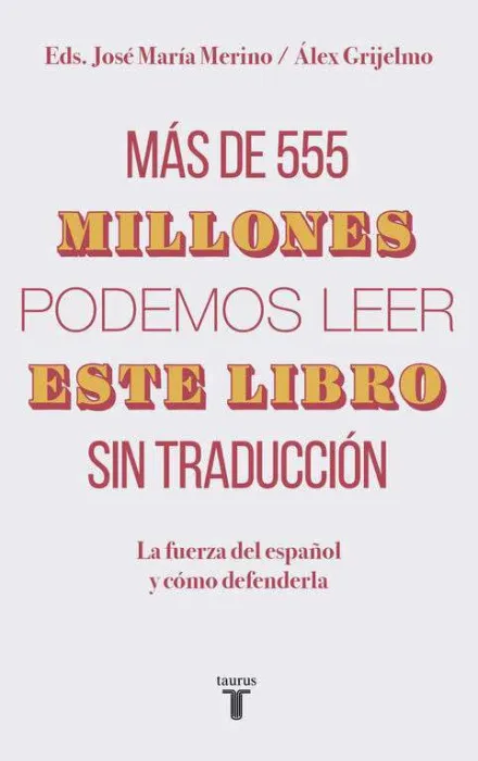 Más de 555 Millones Podemos Leer este Libro sin Traducción
