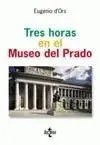 Tres Horas en el Museo del Prado