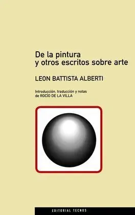 De la Pintura y Otros Escritos Sobre Arte