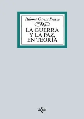 La Guerra y la Paz en Teoría