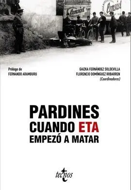 Pardines. Cuando Eta Empezó a Matar