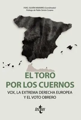 El Toro por los Cuernos: Vox la Extrema Derecha Europea y el Voto Obrero