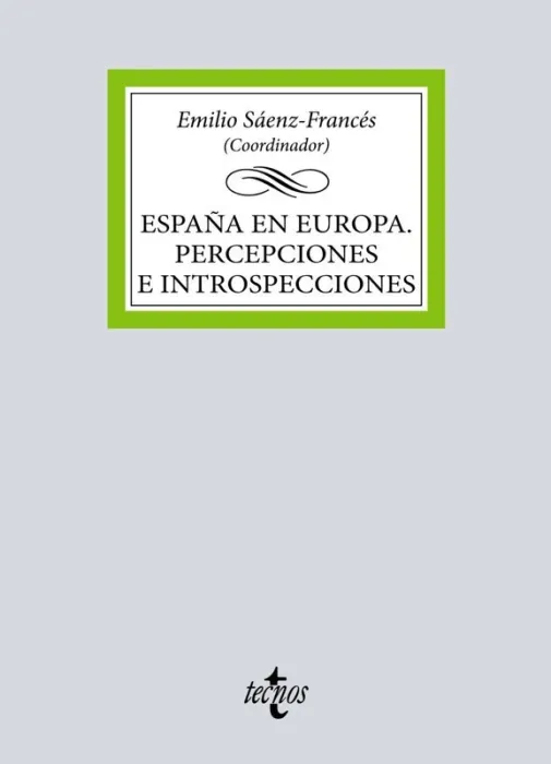 España en Europa. Percepciones e Introspecciones