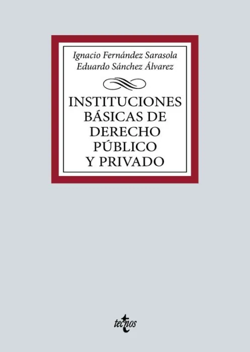 Instituciones Básicas de Derecho Público y Privado