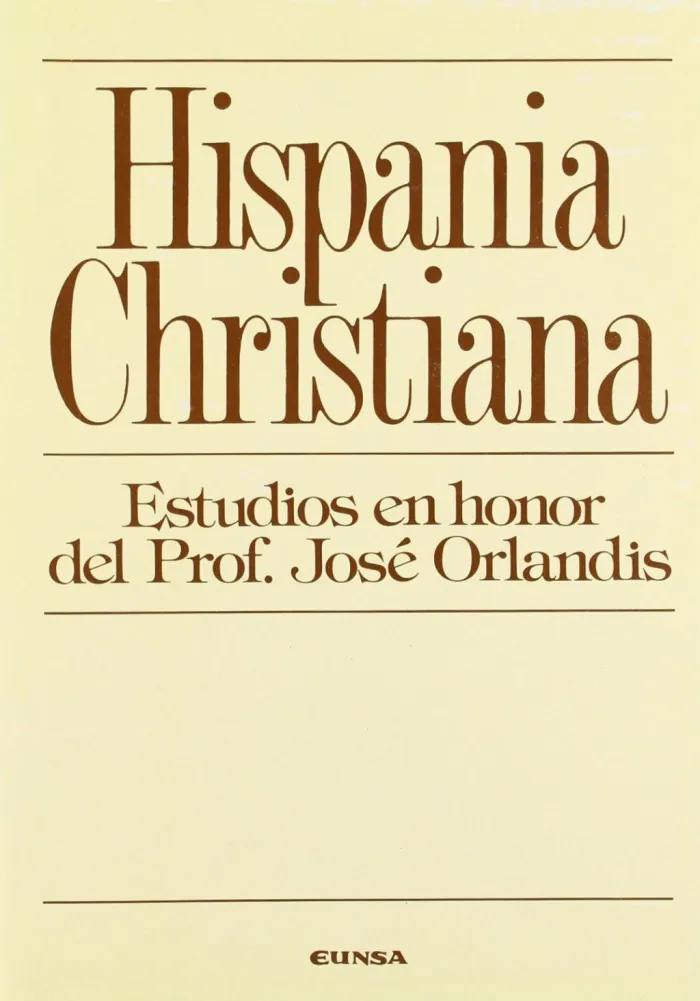 Hispania Christiana. Estudios en Honor del Prof. José Orlandis