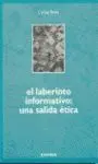 Laberinto Informativo una Salida Etica