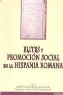 Elites y Promoción Social en la Hispania Romana