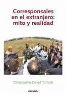Corresponsales en el Extranjero Mito y Realidad