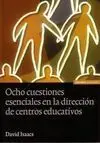 Ocho Cuestiones Esenciales en la Dirección de Centros Educativos