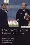 Cómo Prevenir y Curar Lesiones Deportivas