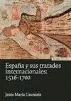 España y Sus Tratados Internacionales, 1516-1700