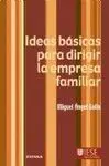 Ideas Basicas para Dirigir Empresa Familiar