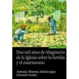 Dos Mil Años de Magisterio de la Iglesia Sobre la Familia y el Ma