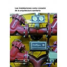 Las Instalaciones Como Corazon de la Arquitectura Sanitaria