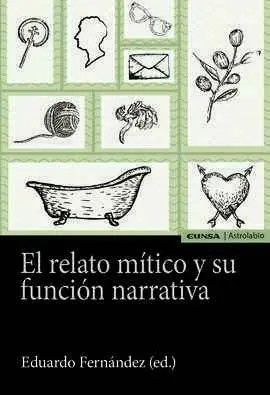 El Relato Mítico y Su Función Narrativa