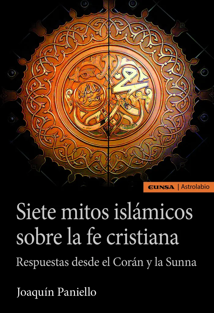 Siete Mitos Islámicos Sobre la Fe Cristiana