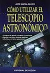 Cómo Utilizar el Telescopio Astronómico