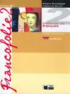 Francofolie, Français, 2 Bachillerato. Cahier D'exercices