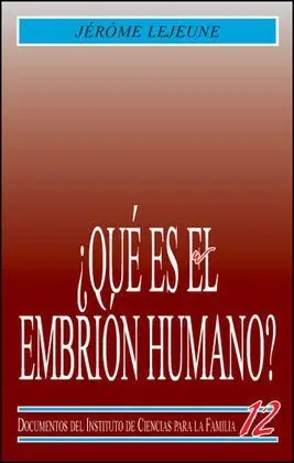 ¿Qué Es el Embrión Humano ?