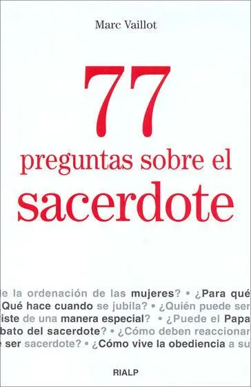 77 Preguntas Sobre el Sacerdote