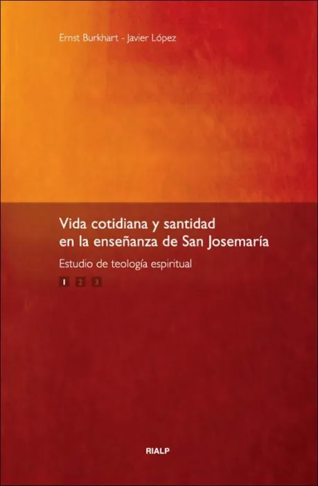 Vida Cotidiana y Santidad en la Enseñanza de San Josemaria. Estudio de Teologia