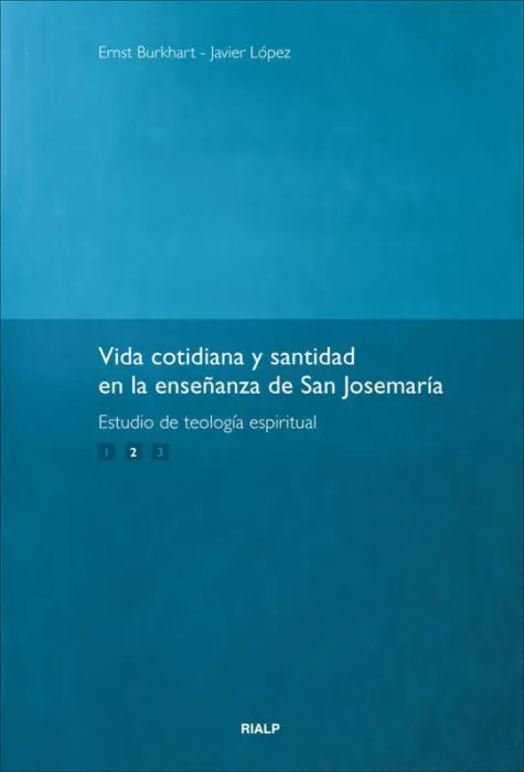 Vida Cotidiana y Santidad en la Enseñanza de San Josemaría