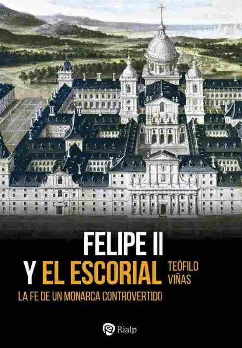 Felipe Ii y el Escorial
