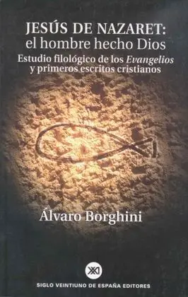 Jesús de Nazaret: el Hombre Hecho Dios