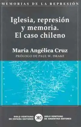 Iglesia, Represión y Memoria. El Caso Chileno