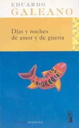 Días y Noches de Amor y de Guerra