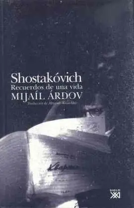 Shostakóvich. Recuerdos de una Vida