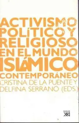 Activismo Político y Religioso en el Mundo Islámico Contemporáneo