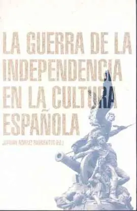 La Guerra de la Independencia en la Cultura Españo