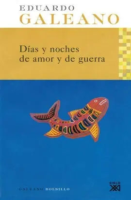 Días y Noches de Amor y de Guerra