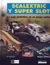 Scalextric y Super Slot
