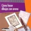 Cómo Hacer Dibujos con Arena