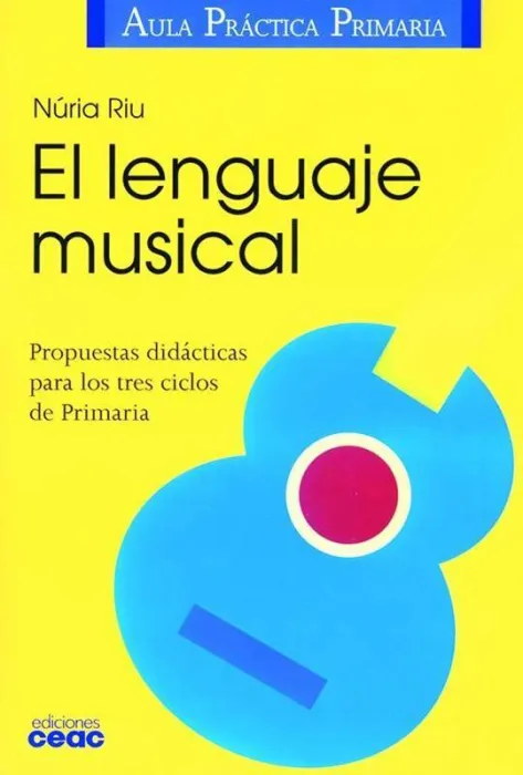 El Lenguaje Musical. Propuestas Didácticas para S