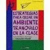Estrategias para Crear un Ambiente Tranquilo en la Clase
