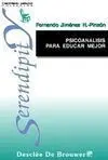 Psicoanálisis para Educar Mejor