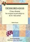 Desbordados. Cómo Afrontar las Exigencias Psicológ