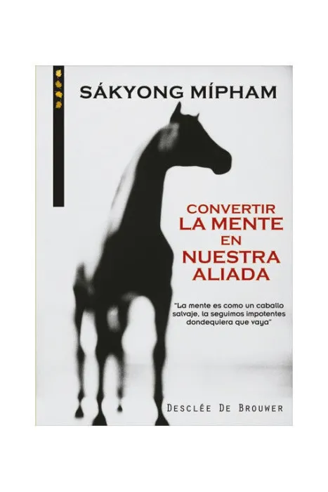 Convertir la Mente en nuestra Aliada