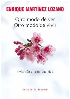 Otro Modo de Ver, Otro Modo de Vivir