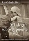 Mi Alegría Sobre el Puente