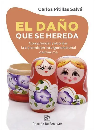 El Daño que se Hereda. Comprender y Abordar la Transmisión Intergeneracional del