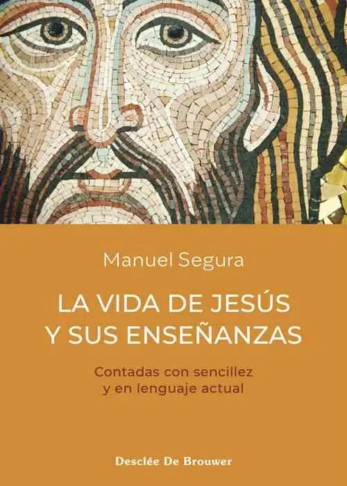 La Vida de Jesús y Sus Enseñanzas