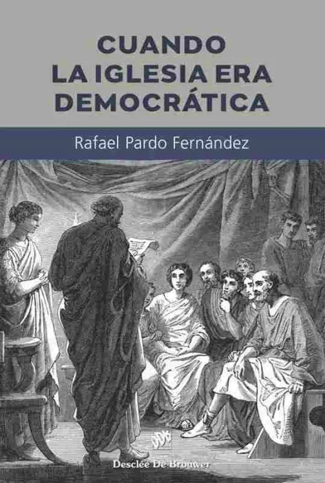 Cuando la Iglesia Era Democratica