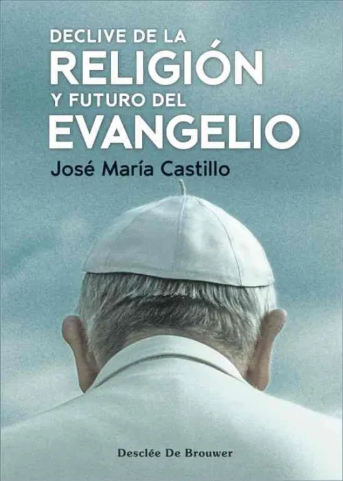 Declive de la Religión y Futuro del Evangelio