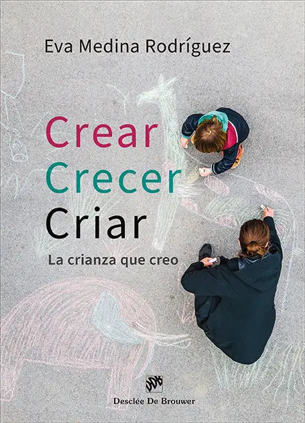 Crear, Crecer, Criar:la Crianza que Creo. (Amae)